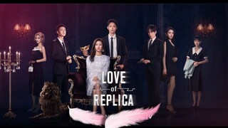 Love of Replica 2023 [Engsub] Ep1.