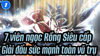 [7 viên ngọc Rồng Siêu cấp/AMV] 
Giải đấu sức mạnh toàn vũ trụ_1