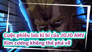 Cuộc phiêu lưu kì bí của JOJO AMV
Kim cương không thể phá vỡ