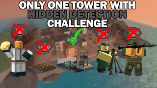 ONLY ONE TOWER WITH HIDDEN DETECTION CHALLENGE | Tower Defense Simulator | ROBLOX