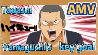 [Haikyuu!!]  AMV |  Tadashi Yamaguchi's key goal