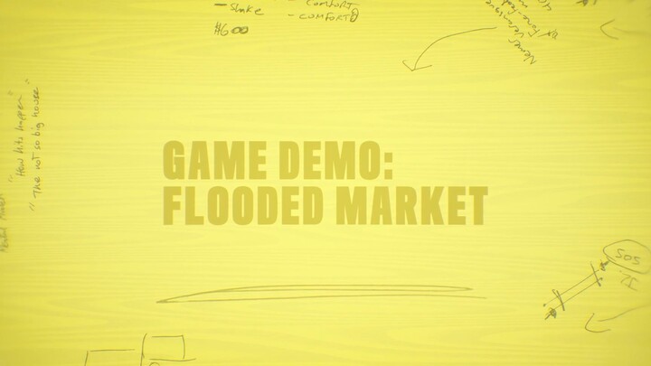 16 Game Demo - Flooded Market