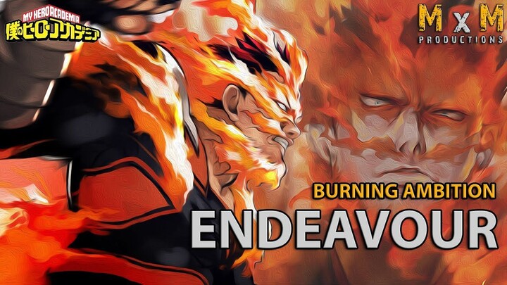 Endeavour Tribute  Burning Ambition [Boku no Hero Academia AMV_ASMV]