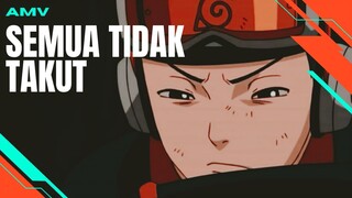 SEMUA TIDAK TAKUT [AMV EDIT]