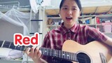 A cover of Taylor Swift's "Red"