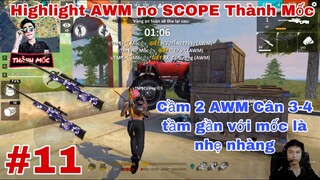 [P11 -Top AWM No SCOPE] Những pha xử lý đẳng cấp của | Thành Mốc