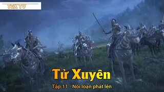 Tử Xuyên Tập 11 - Nổi loạn phất lên