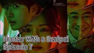 Hunter With a Scalpel (2025) | Episode 7 | EngSub