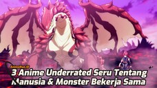 3 Anime Seru Tentang Manusia & Monster Nomor 3 Mirip Pokemon 😱
