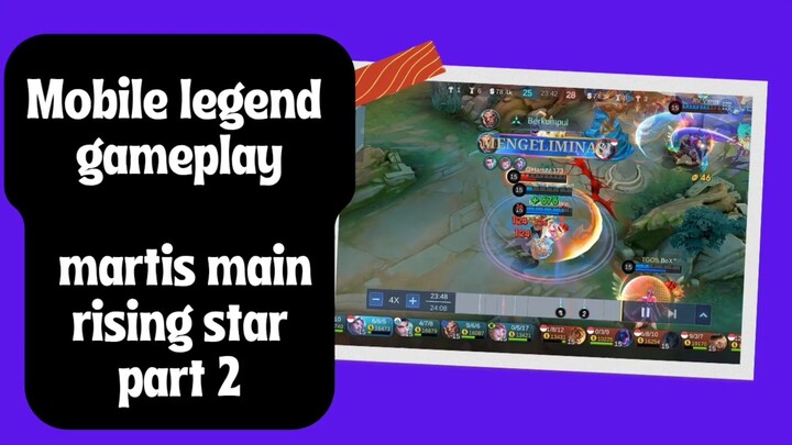 mobile legend - Gameplay martis main rising star part 2