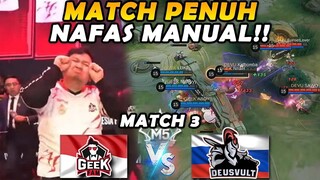 GILA MATCH BIKIN NAFAS MANUAL!! BENER2 TITIK DARAH PENGHABISAN GEEKFAM!! - GEEK VS DEVU MATCH 3