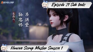 [ EPISODE 21 ] Heaven Scrap Master Season 1 - 1080p Super Duper HD Sub Indo