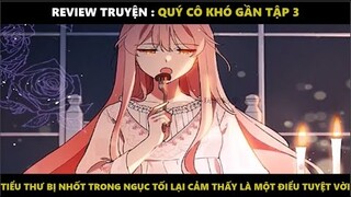 Quý Cô Khó Gần Tập 3 | Truyện Tranh Siêu Nhanh | Mõm Radio