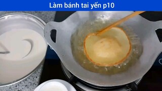 Cách làm bánh tai yến p10