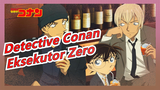 [Detective Conan AMV] Eksekutor Zero