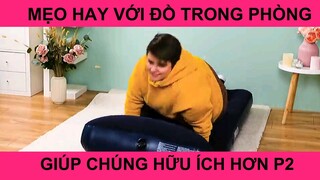 Mẹo hay với đồ trong phòng giúp chúng hữu ích hơn   phần 2