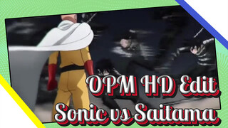 OPM HD Edit
Sonic vs Saitama