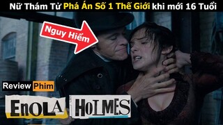 [Review Phim] Em Gái Sherlock Holmes có Thể Hack Não Cả Thế Giới | Thám Tử Elona Holmes | Netflix