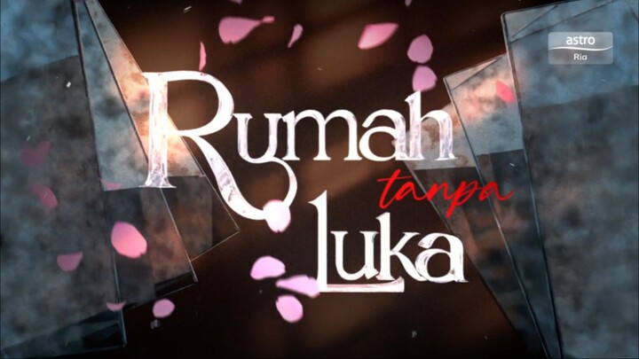 rumah tanpa luka ep20 akhir