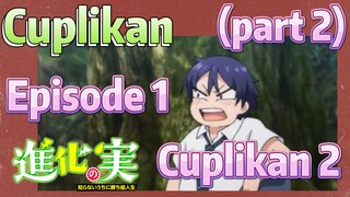 [The Fruit of Evolution]Cuplikan |  Episode 1 (part 2) Cuplikan 2