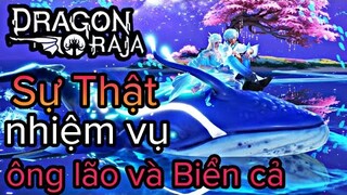 [Dragon Raja] Sự Thật Hùng Vĩ Của Nhiệm Vụ Ẩn ( Ông Lão Và Biển Cả ) || AkiShidou