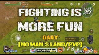 DAILY PVP EP 222  [FIGHTING IS MORE FUN (PASSED OR FAILED?) ]  - Last Day On Earth: Survival