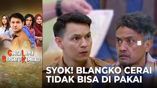 DEG-DEGAN!! Blangko Untuk Cerai Ternyata Rusak!? | CINTA LAMA BERSATU KEMBALI