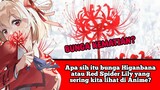 Apa sih itu bunga Higanbana atau Red Spider Lily yang sering kita lihat di Anime?