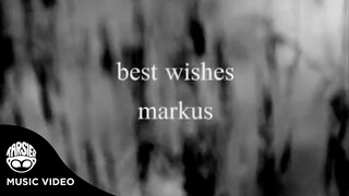 "Best Wishes" - Markus [Official Music Video]