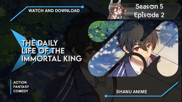 The Daily Life Of The Immortal King Season 5 Episode 02 in Hindi