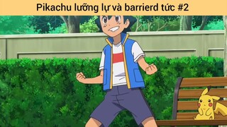 Pikachu lưỡng lự và barrierd tức p2
