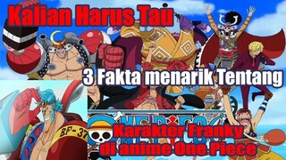 Kalian Harus Tau 3 Fakta Menarik Tentang Karakter Franky di Anime One Piece