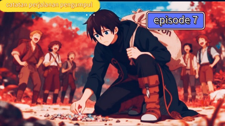 catatan perjalanan pengumpul material di dunia lain episode 7