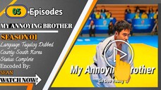 My Annoying Brother ep 5 Tagalog dubbed