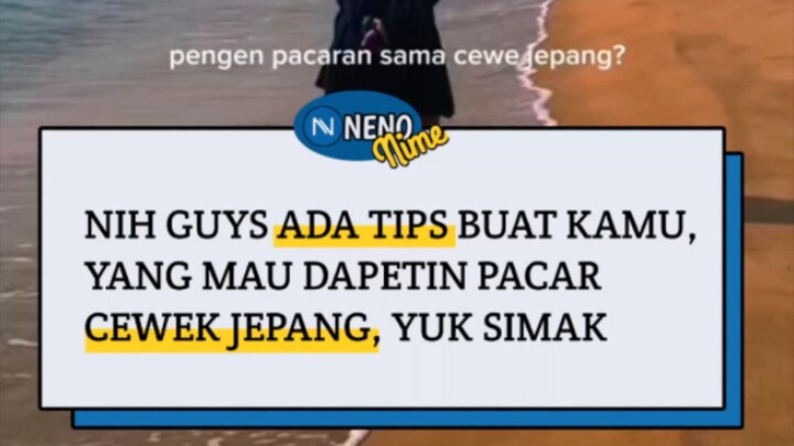 NIH TIPS PACARAN SAMA CEWEK JEPANG 😍😎