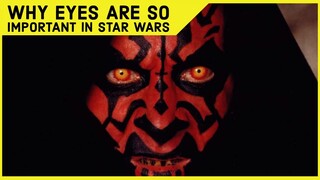 Why Eyes Are So Important In Star Wars