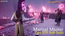 Martial Master Eps 559 Sub Indo