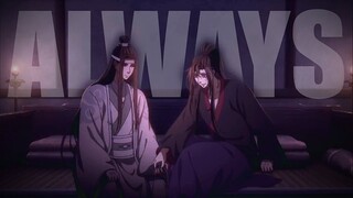 Lan Wangji & Wei Wuxian - Always