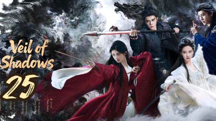 𝐕𝐞𝐢𝐥 𝐎𝐟 𝐒𝐡𝐚𝐝𝐨𝐰𝐬 - 𝐄𝐩𝐢𝐬𝐨𝐝𝐞 - 25 [𝐄𝐧𝐠 𝐒𝐮𝐛]