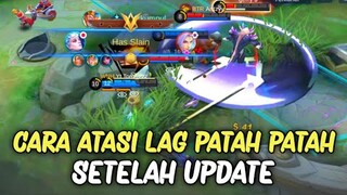 Cara Ampuh Mengatasi Lag Patah Patah Mobile Legend Setelah Update