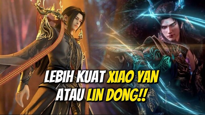 LEBIH KUAT XIAO YAN ATAU LIN DONG⁉️