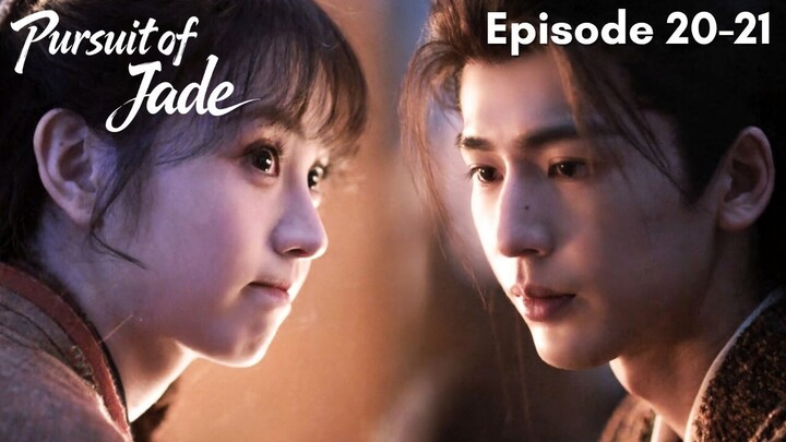 Pursuit of Jade Episode 20-21 Subtitle Bahasa Indonesia