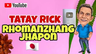 TATAY RICK:RHOMANZHANG JHAPON