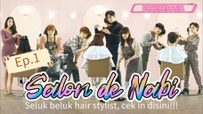 Ep.1 Hair Stylist mana pilihan kamu?