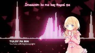 Tuloy Pa Rin - Nightcore w/ Lyrics