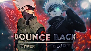 GOJO神 X ZYPER - Gojo & Kakashi | Bounce Back [Edit/AMV]!