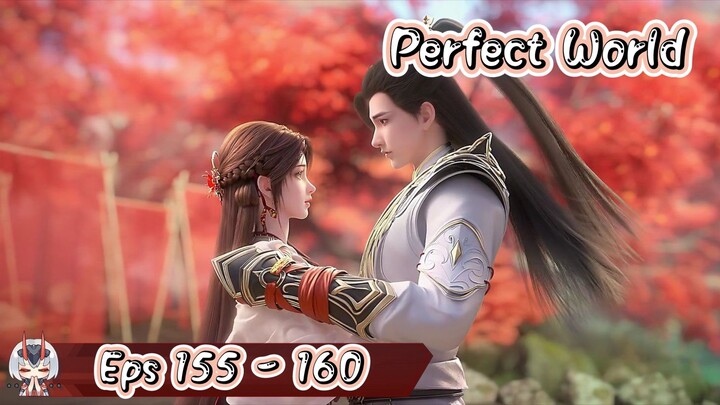 Perfect World | 155 - 160 Sub Indo