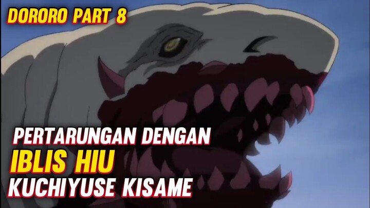 Pertarungan dengan Hiu putih kuchiyuse kisame || Alur film anime dororo part 8