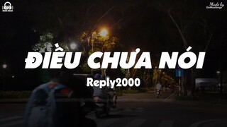 Điều Chưa Nói - Reply2000「Lyrics Video」