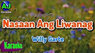 NASAAN ANG LIWANAG - Willy Garte | KARAOKE HD